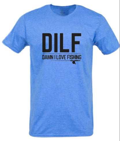 DILF Tee - for fisherman fanatics!